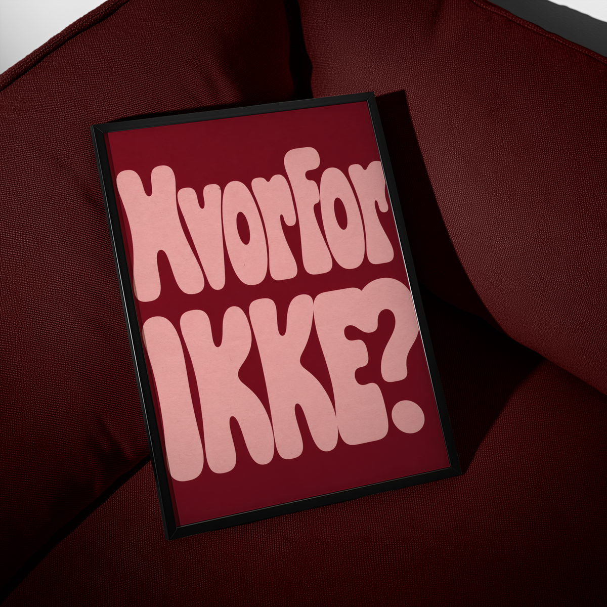 Hvorfor Ikke - Typografisk Kunst No.1